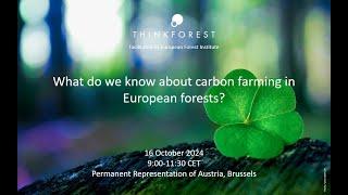 ThinkForest What do we know about carbon farming in European forests?