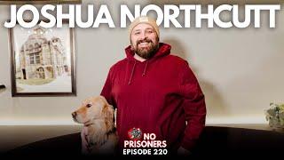 Vikings ft. Josh Northcutt | No Prisoners Podcast | #220