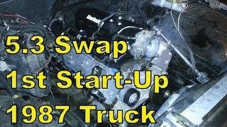 5.3 Swap '87 Chevy Truck First Star Up - C10 R10 - 18 May 2014