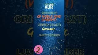 ALICE The Name, Strength, Origins, Meaning & Variations #namemeaning #nameinfo #short  #alice