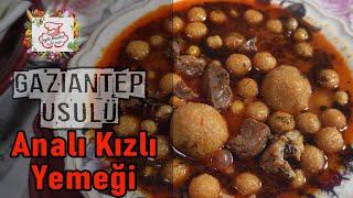 ANALI KIZLI YEMEĞİ ( GAZİANTEP USULÜ)