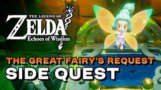 Zelda: Echoes of Wisdom - The Great Fairy's Request (Side Quest Guide)