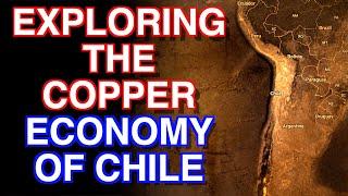 Exploring Chile's economy with google maps || Robyn Doyle