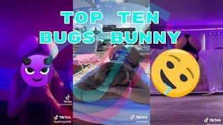 Top Ten TikTok Bugsbunny Challenge #bugsbunnychallenge #tiktok2021 #trend