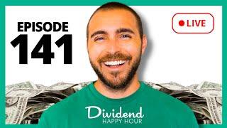Dividend Happy Hour | Ep. 141