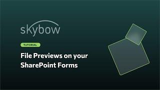 How to enhance your SharePoint Forms with File Previews