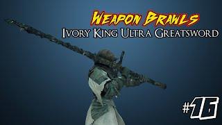 Dark Souls II- Weapon Brawls: Ivory King Ultra Greatsword