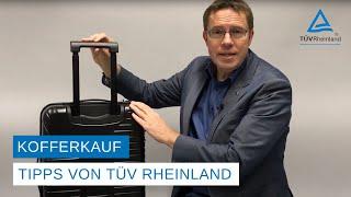 Worauf achten beim Kofferkauf | TÜV Rheinland Tipps