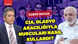 CIA, Gladyo aracılığıyla Nurcuları nasıl kullandı? | İlker Yücel ile Ezber Bozan | Mustafa Kaplan