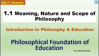 Meaning, Nature and Scope of Philosophy