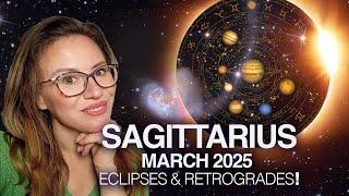 SAGITTARIUS March MADNESS 2025! 2 Eclipses bring Fated Events and Surprising Opportunities!