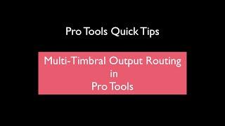 How to Route Outputs from Multi-Timbral Instruments in Pro Tools