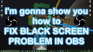 How to fix OBS Black Screen Recording Problem | 100% Works!