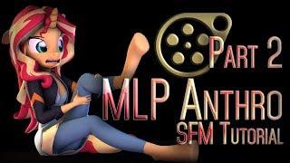 SFM Tutorial - MLP Anthro Setup (Part 2)