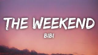 BIBI - The Weekend (Versuri)