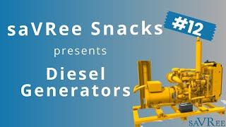 Diesel Generators Explained (saVRee Snacks #12)