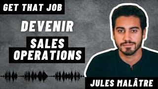 Sales Opérations Interview (Sales Ops) - Get That Job (Jules Malâtre)