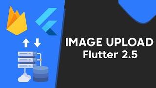 Flutter Firebase Image Upload/Retrieve Using Firebase Storage & StreamBuilder (Flutter 2.5)