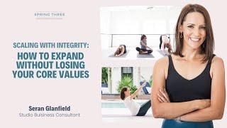 Pilates Business Podcast: Scaling with Integrity: How to Expand Without Losing Your Core Values