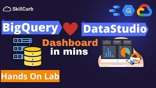 Create Dashboards in Minutes using Google BigQuery and DataStudio