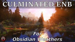 CULMINATED ENB For Obsidian Weathers and Seasons  Skyrim SE Modding 2021