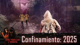 ¡Vuelve el virus! Confinamiento: 2025. Cine Thriller y Horror