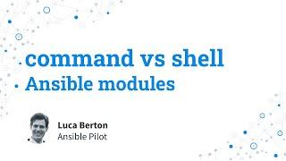 Ansible modules - command vs shell