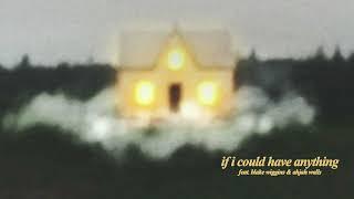 Housefires - If I Could Have Anything (feat. Blake Wiggins & Ahjah Walls) [Official Audio]