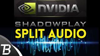 Shadowplay Split Audio Guide (Dxtory + Shadowplay)