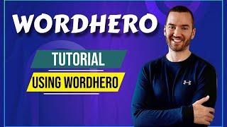 WordHero Tutorial: Using Word Hero (AI Writing Editor & Tools)