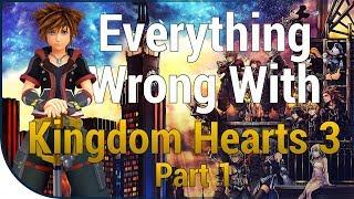 GAME SINS | Everything Wrong With Kingdom Hearts III - Part One