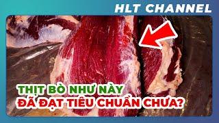 Các bác đánh giá thịt thế này OK không ạ?