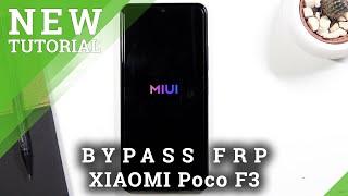 How to Bypass Google Account in XIAOMI Poco F3 – Unlock FRP