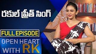 Actress Rakul Preet Singh | Open Heart With RK | Full Episode | ABN Telugu