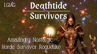 Amazingly Nostalgic Horde Survivor Roguelike | Deathtide Survivors - LGIAG