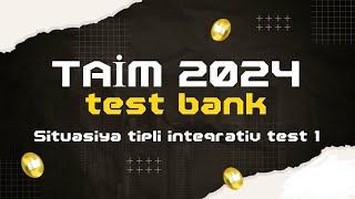 TAIM 2024 test bank. Situasiya tipli inteqrativ test-1