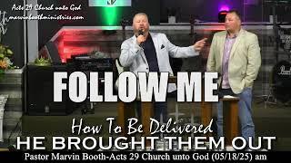 "How To Be Delivered" HE BROUGHT THEM OUT