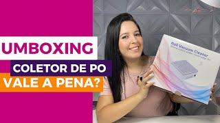 #Unboxing -Coletor de pó para Unha / modelo Nail Vacuum