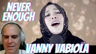 VANNY VABIOLA | NEVER ENOUGH | REACTION