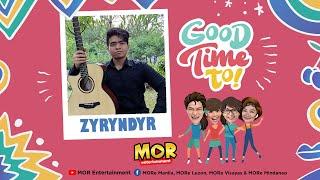 Good Time To with Zyryndyr 09-19-24