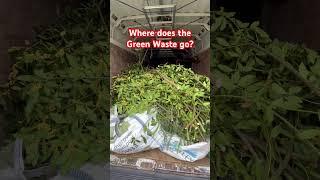 Where does all the Green Waste go?