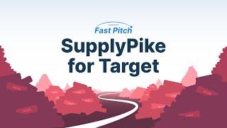 SupplyPike Fast Pitch: SupplyPike for Target