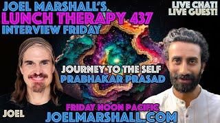 Prabhakar Prasad - Journey to the Self - Interview Friday - Lunch Therapy 437