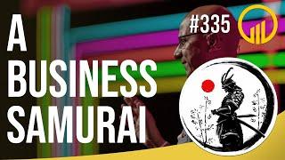 A Business Samurai - Sales Influence Podcast - SIP 335