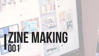 Zine making | 001 | Intro