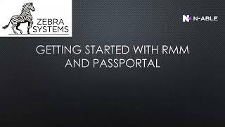 Zebra Summer Academy 2021: Getting Started with N-able RMM & Passportal