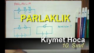 Kıymet Hoca ile Fizik Dersi - Parlaklık - Elektrik 10. Sınıf