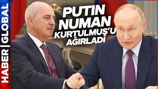 Vladimir Putin Numan Kurtulmuş'u Ağırladı! "Erdoğan'a En İyi Dileklerimi İletin"