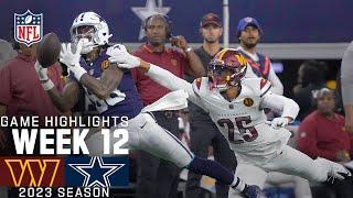 Washington Commanders vs. Dallas Cowboys Game Highlights | NFL 2023 Week 12