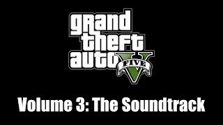 GTA V (GTA 5) - Volume 3: The Soundtrack